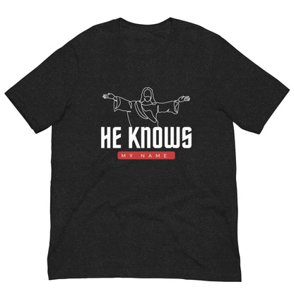 HE KNOWS T-SHIRT